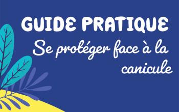 Guide pratique - se protéger face à la canicule